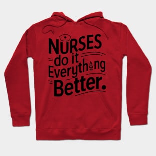 Nurses Do It Everything Better Hoodie